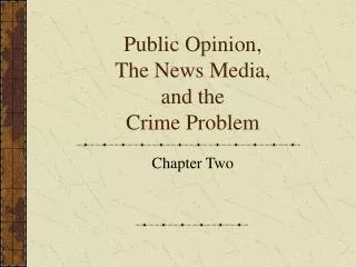 public opinion the news media and the crime problem