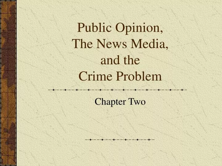 public opinion the news media and the crime problem