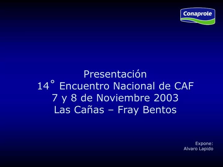 presentaci n 14 encuentro nacional de caf 7 y 8 de noviembre 2003 las ca as fray bentos