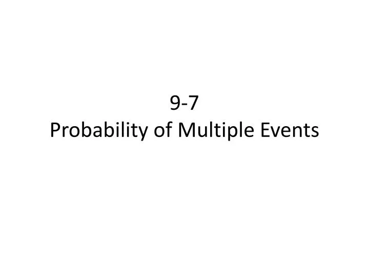 9 7 probability of multiple events