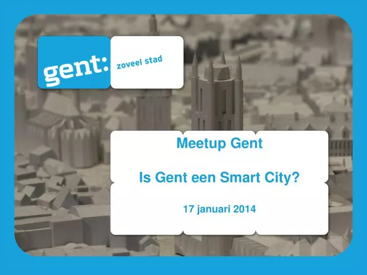 meetup gent is gent een smart city 17 januari 2014