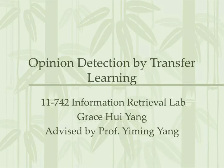 opinion detection by transfer learning