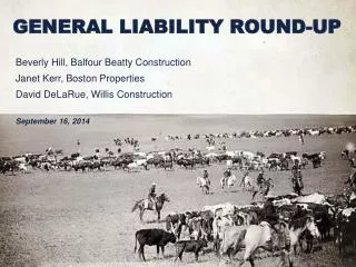 GENERAL LIABILITY ROUND-UP