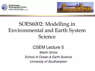 SOES6002: Modelling in Environmental and Earth System Science