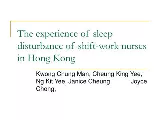 The experience of sleep disturbance of shift-work nurses in Hong Kong