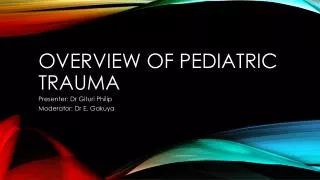 Overview of Pediatric trauma