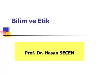 bilim ve etik
