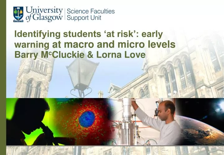 identifying students at risk early warning at macro and micro levels barry m c cluckie lorna love