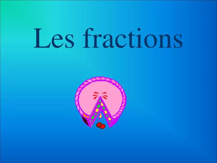 les fractions