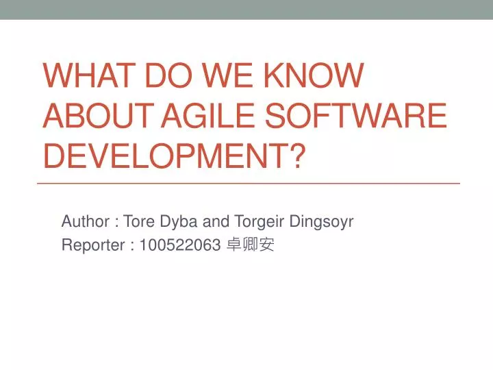 what do we know about agile software development
