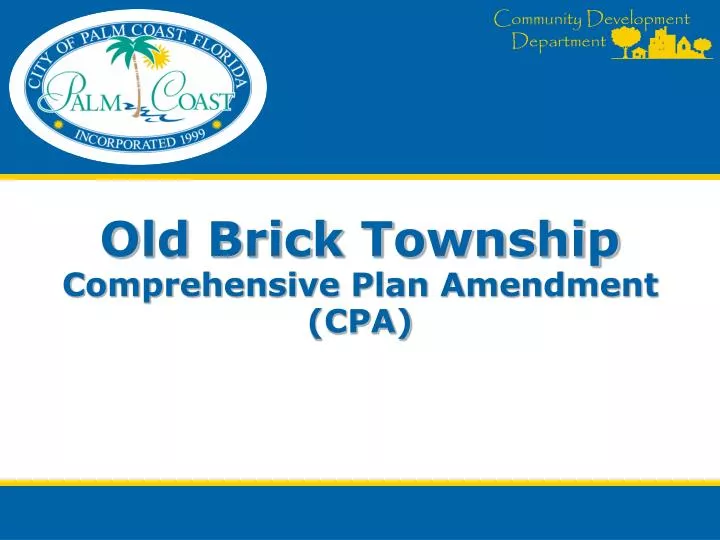 old brick township comprehensive plan amendment cpa