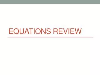 Equations Review