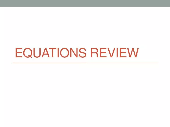 equations review