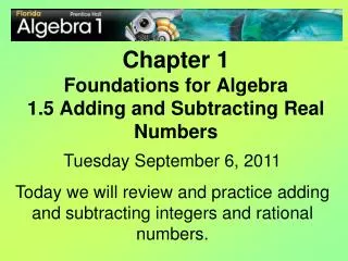 Chapter 1 Foundations for Algebra 1.5 Adding and Subtracting Real Numbers