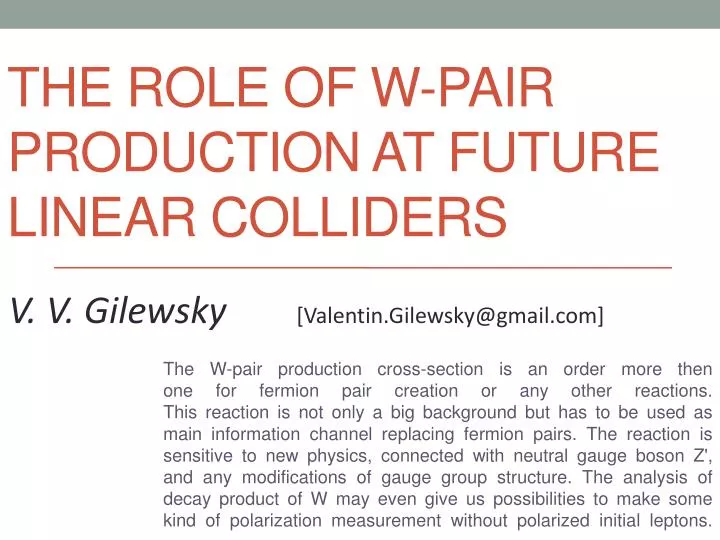 the role of w pair production at future linear colliders