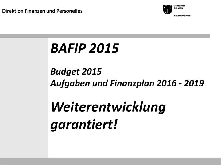 bafip 2015 budget 2015 aufgaben und finanzplan 2016 2019 weiterentwicklung garantiert