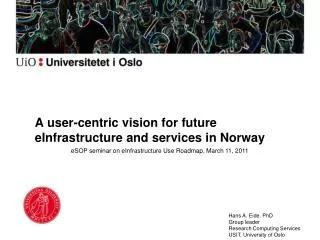 A user-centric vision for future eInfrastructure and services in Norway