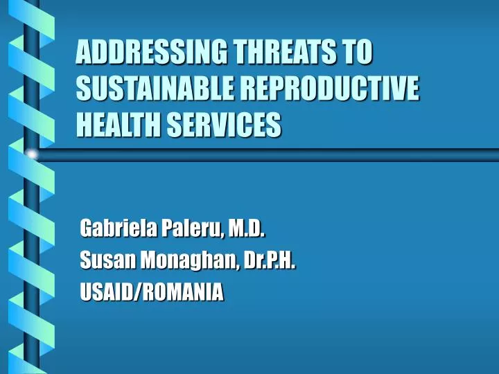 addressing threats to sustainable reproductive health services