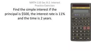 find the simple interest if the principal is 500 the interest rate is 11 and the time is 2 years