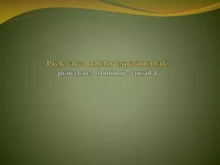 prelevarea datelor experimentale proiectarea studiului cursul 4