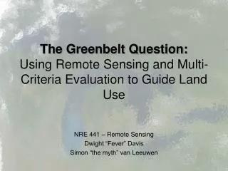 The Greenbelt Question: Using Remote Sensing and Multi-Criteria Evaluation to Guide Land Use