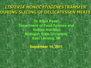 Listeria monocytogenes transfer during slicing of delicatessen meats