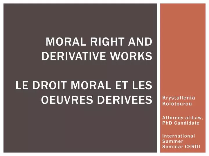moral right and derivative works le droit moral et les oeuvres derivees