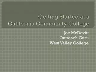 Getting Started at a California Community College