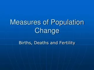 measures of population change