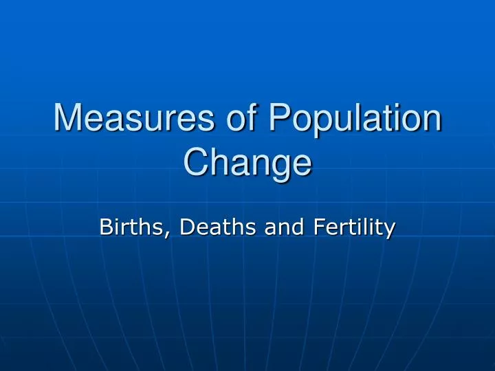 measures of population change