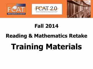 Fall 2014 Reading &amp; Mathematics Retake Training Materials