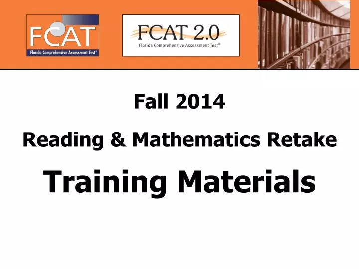 fall 2014 reading mathematics retake training materials