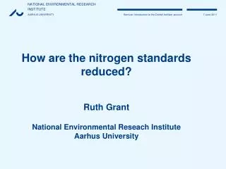 How are the nitrogen standards reduced? Ruth Grant