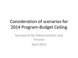 Consideration of scenarios for 2014 Program-Budget Ceiling