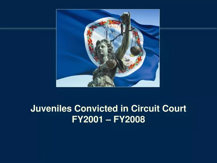 juveniles convicted in circuit court fy2001 fy2008