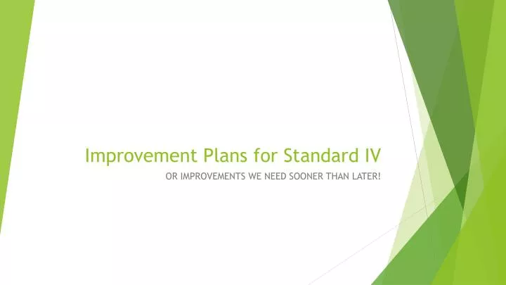 improvement plans for standard iv