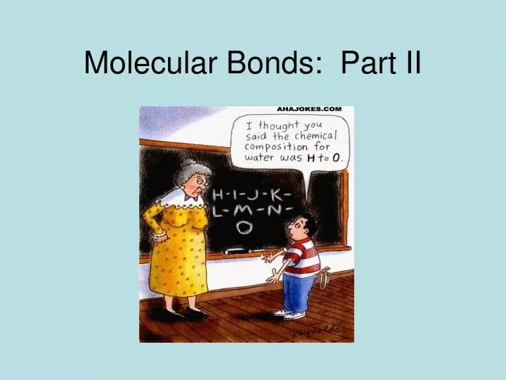 molecular bonds part ii