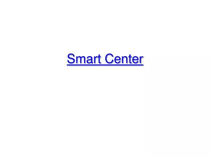 smart center