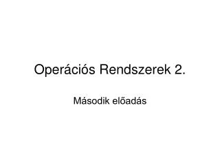oper ci s rendszerek 2