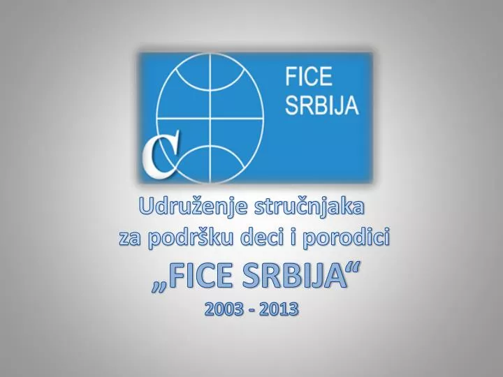 udru enje stru njaka za podr ku deci i porodici fice srbija 2003 2013