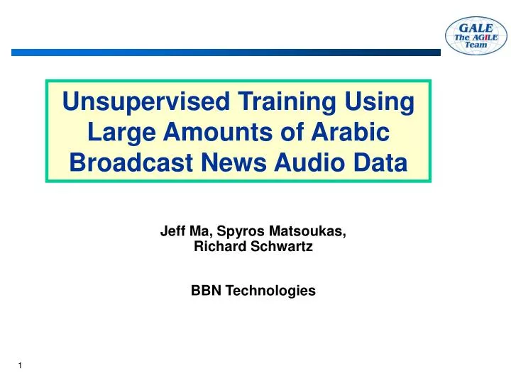 unsupervised training using large amounts of arabic broadcast news audio data