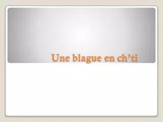 une blague en ch ti