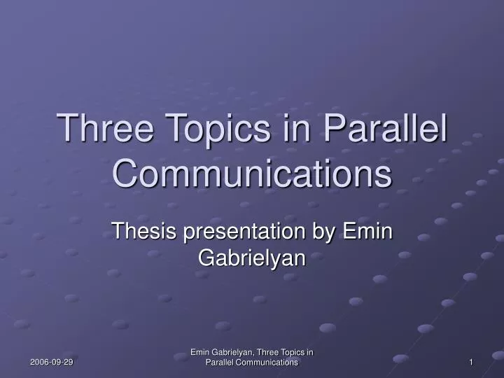 three topics in parallel communications