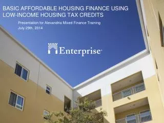 BASIC AFFORDABLE HOUSING FINANCE USING LOW-INCOME HOUSING TAX CREDITS