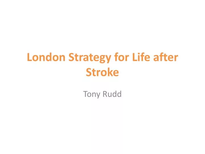 london strategy for life after stroke