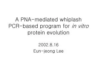 A PNA-mediated whiplash PCR-based program for in vitro protein evolution