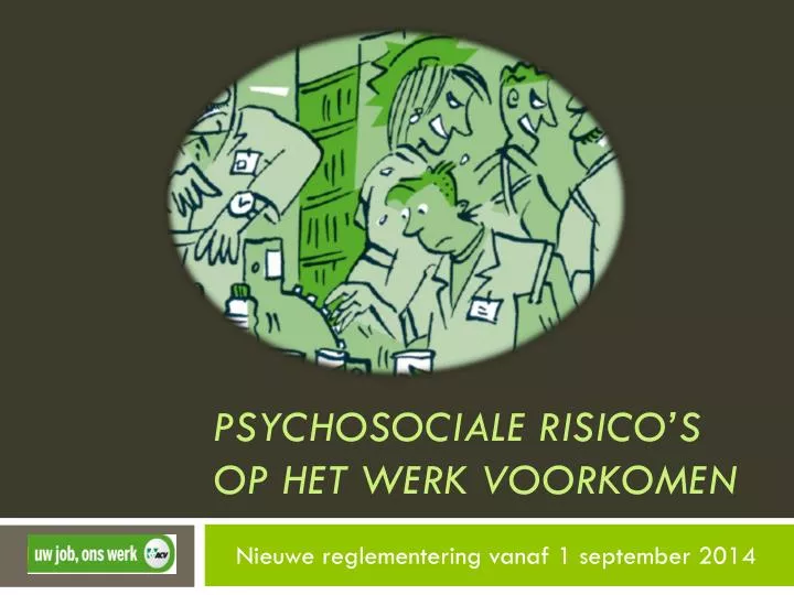 psychosociale risico s op het werk voorkomen