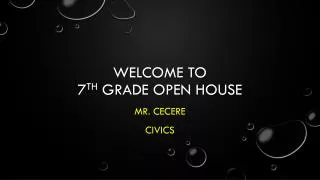 Welcome To 7 th Grade open House