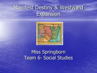 Manifest Destiny &amp; Westward Expansion