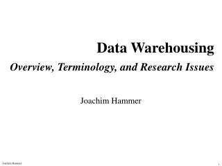 Data Warehousing Overview, Terminology, and Research Issues